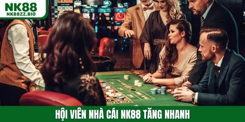 Hội viên nhà cái NK88 tăng nhanh